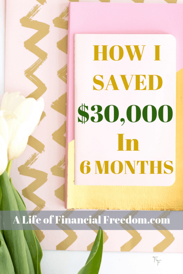 how-i-saved-30k-in-6-months-a-life-of-financial-freedom