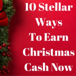 10 Ways to Earn Christmas Cash Now.