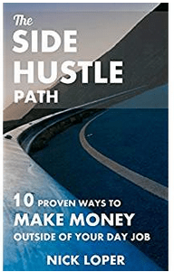 Book Cover: The Side Hustle Path: 10 Proven Ways to Make Money Outside of Your Day Job