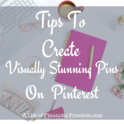 Tips to Create Visually Stunning Pins on Pinterest