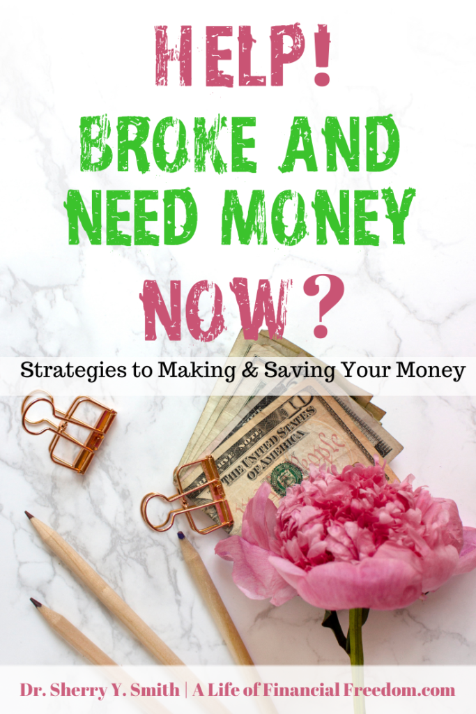 Help! Broke and Need Money Now?