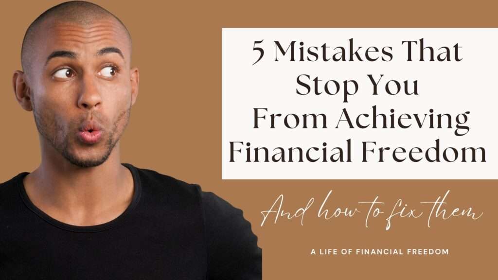 man looking in surprise at the words 5 Mistakes that Stop You from Achieving financial freedom - and how to fix them