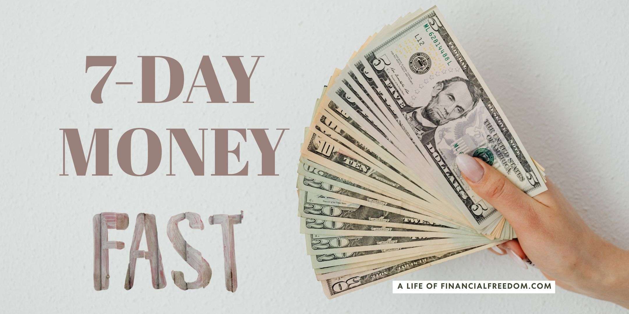 7-DAY MONEY FAST