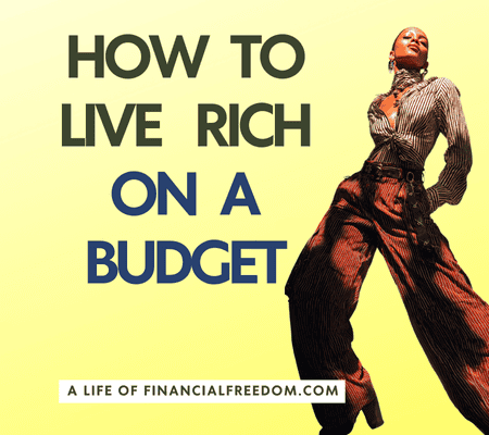 How to live rich on a budget
